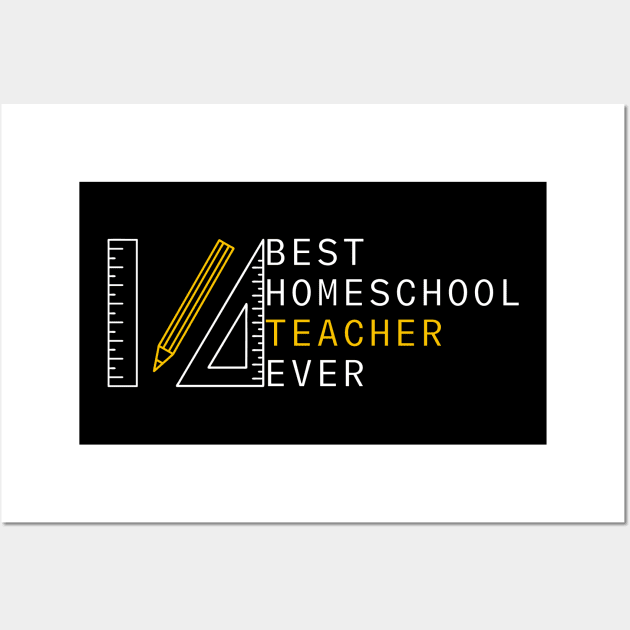 Best Homeschool Teacher Ever Wall Art by GMAT